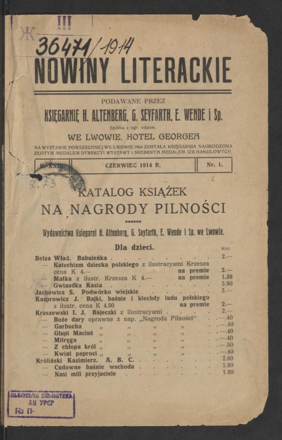 Nowiny Literackie&nbsp;: podawane przez Księgarnię H.&nbsp;Altenberg, G.&nbsp;Seyfarth, E.&nbsp;Wende i&nbsp;Sp. we&nbsp;Lwowie, Hotel Georgea. Rok&nbsp;23, 1914, numer&nbsp;1
