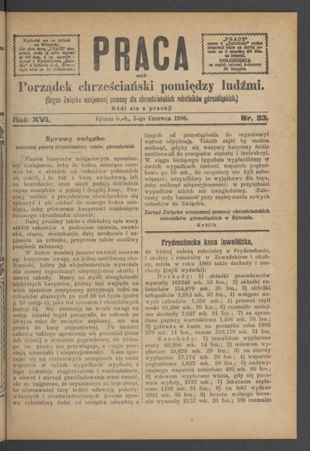 Praca,&nbsp;Czyli Porządek Chrześciański Pomiędzy Ludźmi&nbsp;: organ Związku Wzajemnej Pomocy dla&nbsp;Chrześciańskich Robotnik&oacute;w G&oacute;rnośląskich. Rok&nbsp;16, 1906, numer&nbsp;23