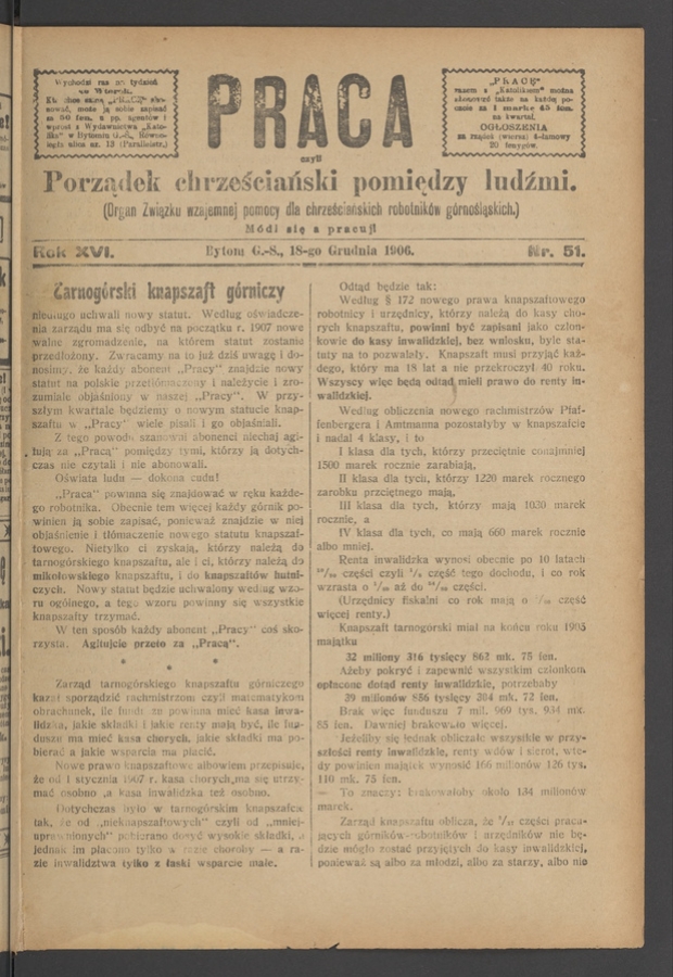 Praca,&nbsp;Czyli Porządek Chrześciański Pomiędzy Ludźmi&nbsp;: organ Związku Wzajemnej Pomocy dla&nbsp;Chrześciańskich Robotnik&oacute;w G&oacute;rnośląskich. Rok&nbsp;16, 1906, numer&nbsp;51