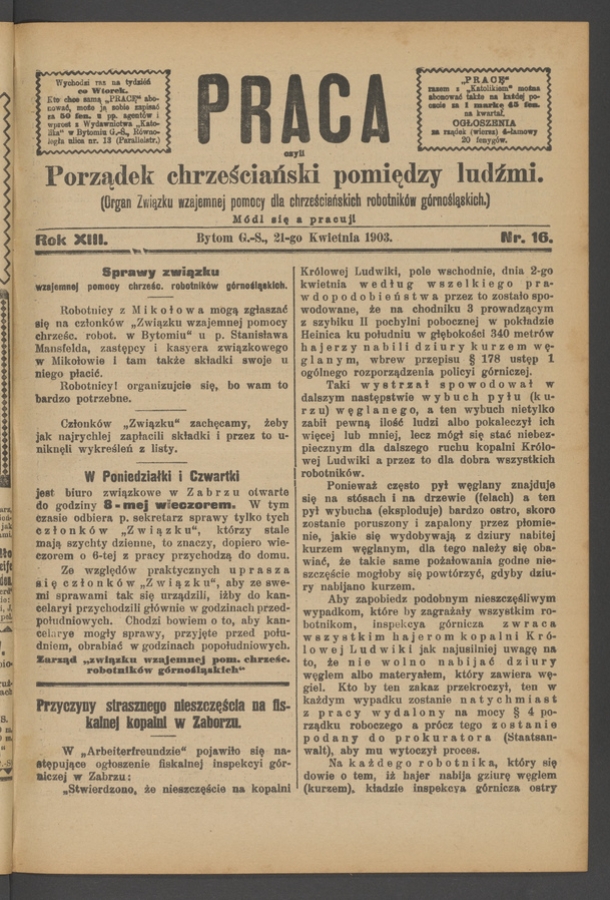 Praca,&nbsp;Czyli Porządek Chrześciański Pomiędzy Ludźmi&nbsp;: organ Związku Wzajemnej Pomocy dla&nbsp;Chrześciańskich Robotnik&oacute;w G&oacute;rnośląskich. Rok&nbsp;13, 1903, numer&nbsp;16