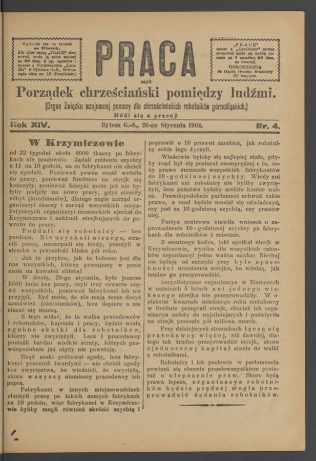Praca,&nbsp;Czyli Porządek Chrześciański Pomiędzy Ludźmi&nbsp;: organ Związku Wzajemnej Pomocy dla&nbsp;Chrześciańskich Robotnik&oacute;w G&oacute;rnośląskich. Rok&nbsp;14, 1904, numer&nbsp;4