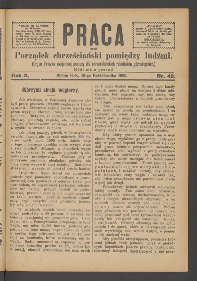 Praca,&nbsp;Czyli Porządek Chrześciański Pomiędzy Ludźmi&nbsp;: organ Związku Wzajemnej Pomocy dla&nbsp;Chrześciańskich Robotnik&oacute;w G&oacute;rnośląskich. Rok&nbsp;10, 1900, numer&nbsp;42